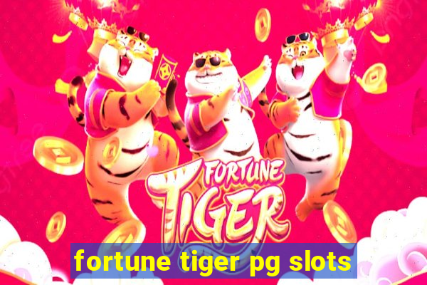 fortune tiger pg slots